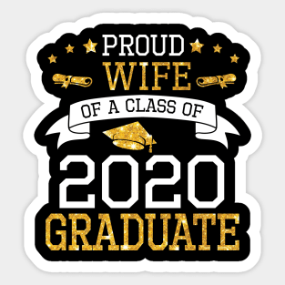 Proud Wife Of A Class Of 2020 Graduate Senior Happy Last Day Of School Graduation Day Sticker